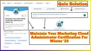 Marketing Cloud Administrator Certification Maintenance Winter '25 | Salesforce | Quiz Solution