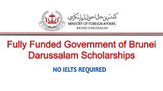 The Fully Funded Government of ​Brunei Darussalam Scholarships