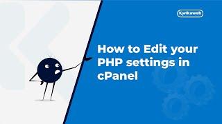 How to Edit your PHP settings in cPanel