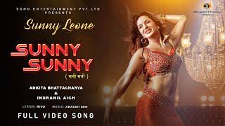 Sunny Sunny (Video Item Song): @sunnyleone  | @AnkitaBhattacharyya  & Indranil Aich