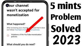 violations of the youtube monetization policies problem | your channel wasn't accepted for monetize