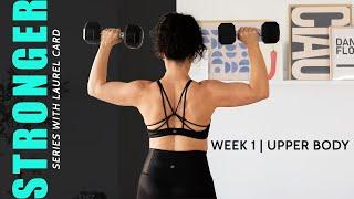 STRONGER Series 30 Min Workout With Weights - Upper Body Week 1