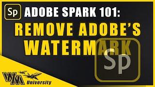 How to Remove the Watermark for Adobe Spark Projects