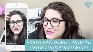 How to Use Periscope (DEMO) + My Tips for Growing Your Following and Accounts to Follow!