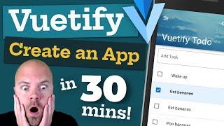 Vuetify: Create an App with Vue JS - in 30 MINUTES!