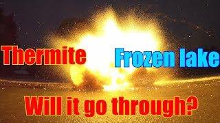 Thermite Vs. Frozen Lake | New try with more Thermite!