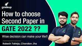 How to Choose Second Paper in GATE 2022? Wise Decision Can Make Your Life! |Chandan Sir & Rakesh Sir