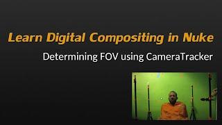 Learn Nuke NK101 7-5 Determining FOV using CameraTracker in Nuke