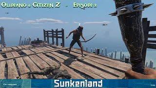 OLIDEANO & Z (Collab Gameplay) - SUNKENLAND v0.2 - EP.2 - Lets take on these Mutants!