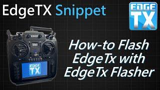 EdgeTx Snippet • Flash EdgeTx via DFU Mode with EdgeTx Flasher