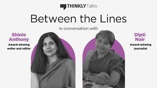 Between the Lines of Stories Ft Shinie Antony and Dipti Nair | Thinkly Talks #AMA