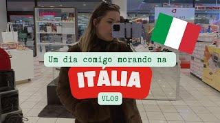 VIDA NA ITÁLIA | Um dia comigo morando na Itália + Lojas Italianas + Comprinhas 