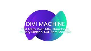 Divi Machine - Post Meta, Post Title, Thumbnail, Gallery Slider & ACF Item Modules