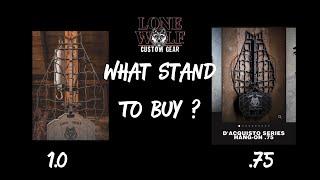 Lone Wolf Custom Gear .75 or 1.0 | What stand to buy