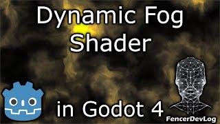 Godot 4: Dynamic fog shader (tutorial)