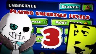 Geometry Dash: Playing undertale levels part 3