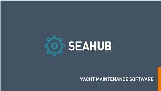 Seahub - Yacht Maintenance Software NEW features!