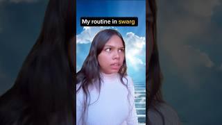 Swarg ka routine  #explorepage #shorts #youtubeshorts #youtube #funny #funnyshorts