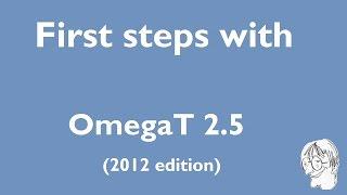 First steps with OmegaT (2012 edition)