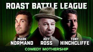 Roast Battle #1 | Mark Normand + Jeff Ross + Tony Hinchcliffe