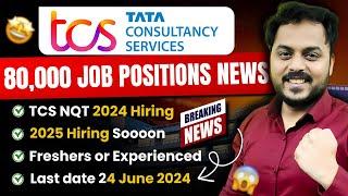 TCS Big Update | 80,000+ News? | Last date: 24 June | 2025 Hiring Soon | Apply now