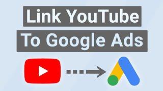 How to Link YouTube Channel to Google Ads Account | Connect YouTube to Google Ads