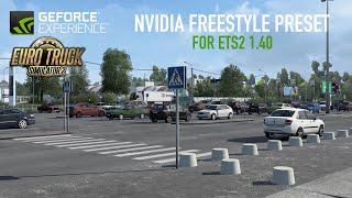 [OUTDATED / Update Available] Nvidia Freestyle (Reshade) Preset for Euro Truck Simulator 2 1.40