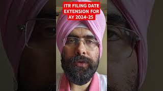 ITR FILING DATE EXTENDED FOR AY 2024-25 #incometaxreturns #incometax