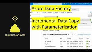 Azure Data Factory - Incremental Data Copy with Parameters