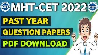  MHT-CET PAST YEARS QUESTION PAPERS PDF DOWNLOAD FREE || MHTCET 2022 ||