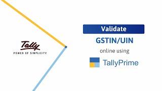 How to Validate GSTIN/UIN Online in TallyPrime | TallyHelp