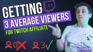 How To Get 3 Average Twitch Viewers (and become a Twitch Affiliate)