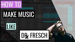 How To Make Mid Tempo Like Dr. Fresch