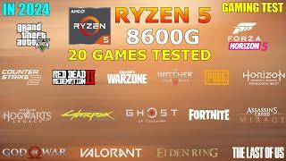 Ryzen 5 8600G : Test in 20 Games in 2024 - an Excellent APU for Gaming!