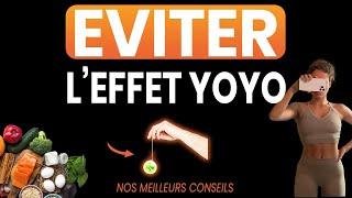 6 CONSEILS POUR ÉVITER L'EFFET YOYO et TENIR sa PERTE de POIDS sur la DURÉE