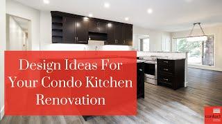 Condo Kitchen Renovation Design Ideas | How to Transform Your Small Kitchen