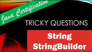 Practice Questions - String - Java Certification Exam 1Z0-819, 1Z0-829 - Interviews