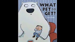 Kids Book Read Aloud: What Pet To Get? by Emma Dodd