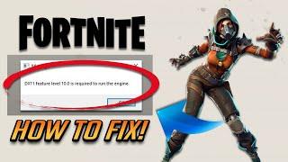 Fortnite DX11 Feature Level 10 Is Required to Run the Engine Error FIX [2024]