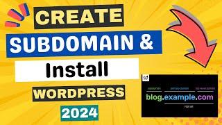 How to Create Subdomain and Install WordPress 2024 (By Using cPanel)
