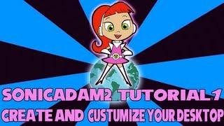 Sonicadam2 Tutorial - #1 : How To Create Or Customize Your Own Desktop Background