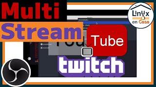 OBS MultiStream - Plugin RTMP  [YouTube y Twitch] En Linux Debian 12 Bookworm