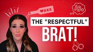 Is it possible to be a respectful brat? | Ms. Elle X