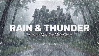 Rain Sounds for Sleeping - 99% Instantly Fall Asleep Fast with Relaxing Rain and Thunder at Night