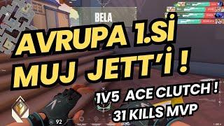 MUJ AVRUPA TOP 1 OLARAK ÇIKTIĞI MAÇTA 31 KILL ALIP TAŞIYOR ! UÇAN KAÇAN JETT MUJ ! VALORANT