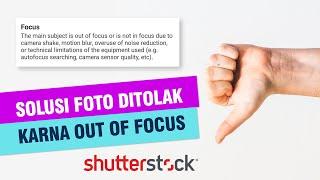 Solusi Foto Ditolak Shutterstock Karna Out of Focus - Shutterstock Contributor Indonesia