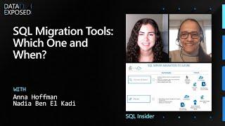 SQL Insider Series: SQL Migration tools, which one and when?  | Data Exposed