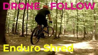 DRONE FOLLOW  - MTB Enduro SHRED - fpv drone, fpv cinematic