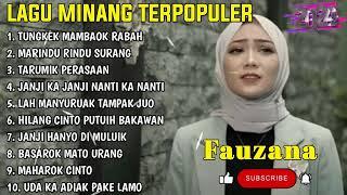 Fauzana - Tungkek Mambaok Rabah - Marindu Rindu Surang || Lagu Minang Terpopuler 2024 Tanpa Iklan