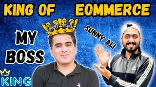 My Boss Sunny Ali | The Rise of Ecommerce in Pakistan